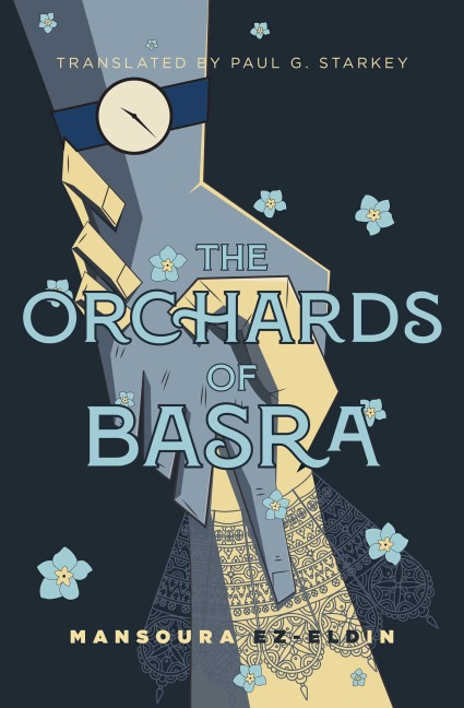 The Orchards of Basra: Mansoura Ez-Eldin