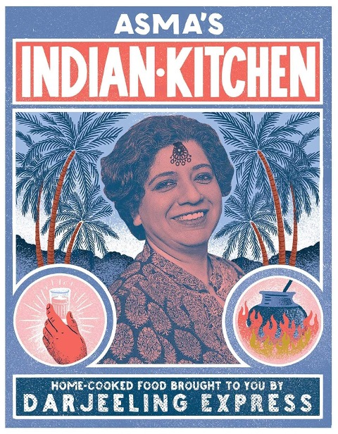 Asmas Indian Kitchen: Home-Cooked Food Brought to You by Darjeeling Express