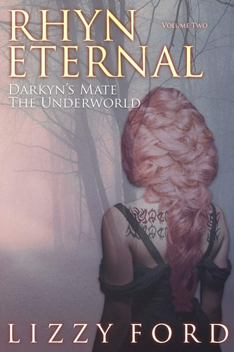 Rhyn Eternal Volume Two Darkyn's Mate and the Underworld