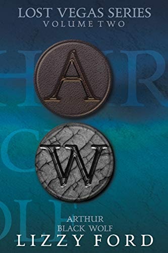Lost Vegas Series Volume Two Arthur and Black Wolf