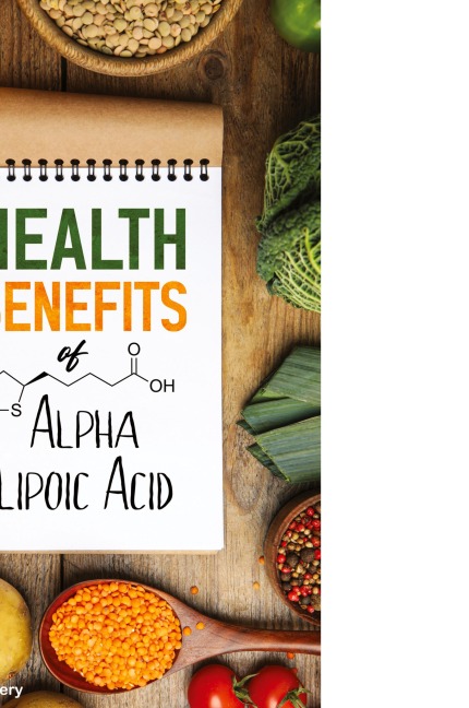 Health Benefits of Alpha Lipoic Acid