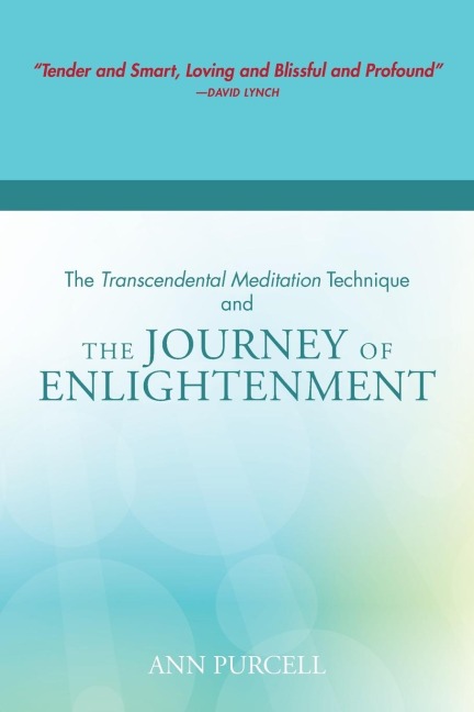 The Transcendental Meditation Technique and The Journey of Enlightenment
