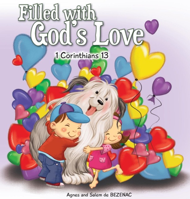 Filled with Gods Love: 1 Corinthians 13