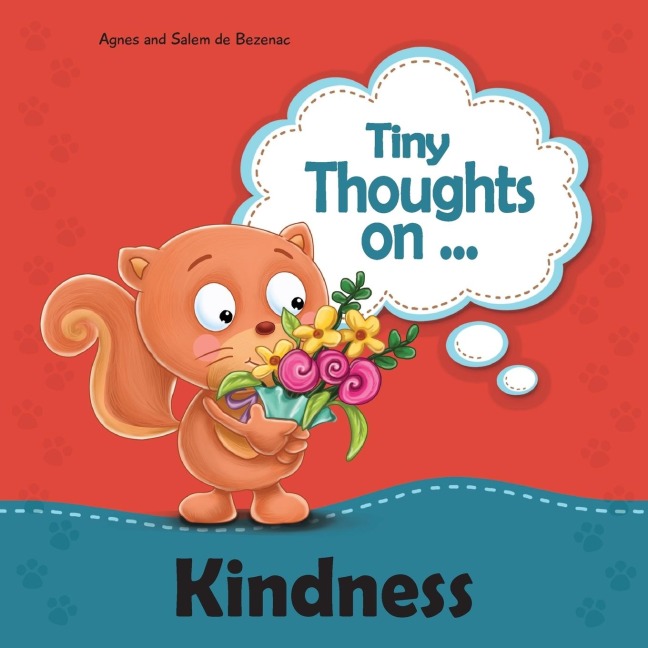 Tiny Thoughts on Kindness: Treating  others with love and kindness