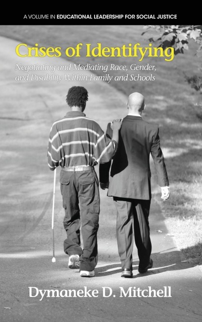 Crises of Identifying: Negotiating and Mediating Race, Gender, and Disability Within Family and Schools (Hc)