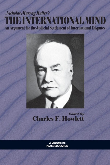 The International Mind: An Argument for the Judicial Settlement of International Disputes