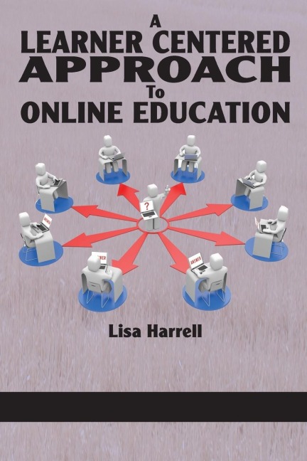 A Learner Centered Approach to Online Education