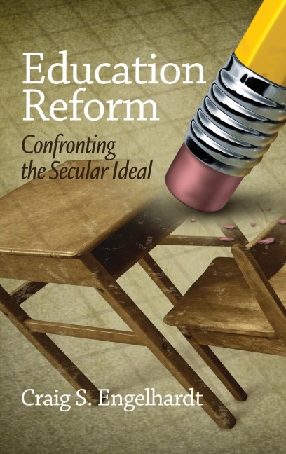 Education Reform: Confronting the Secular Ideal (Hc)