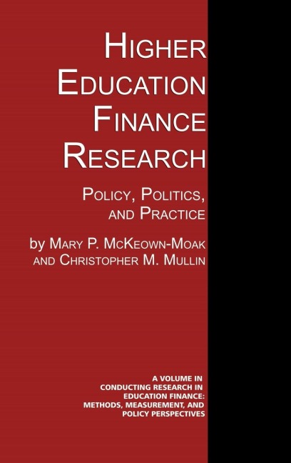 Higher Education Finance Research: Policy, Politics, and Practice (Hc)