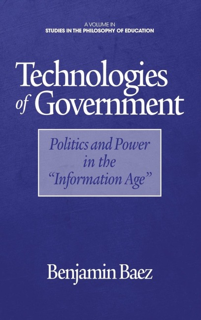 Technologies of Government: Politics and Power in the Information Age (HC)