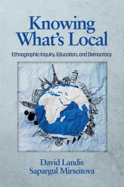 Knowing Whats Local: Ethnographic Inquiry, Education and Democracy