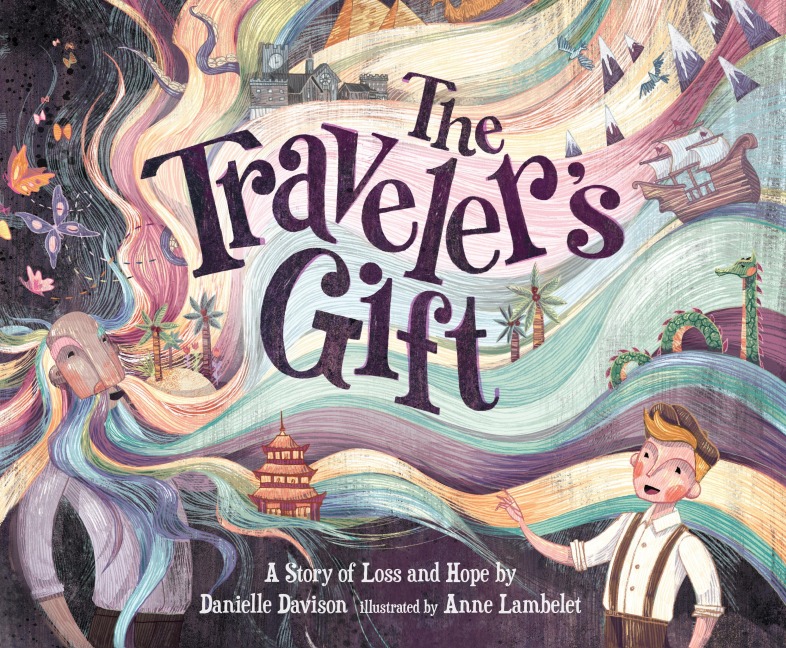 The Travelers Gift: A Story of Loss and Hope