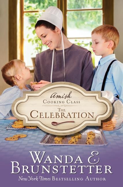 Amish Cooking Class - The Celebration: Volume 3