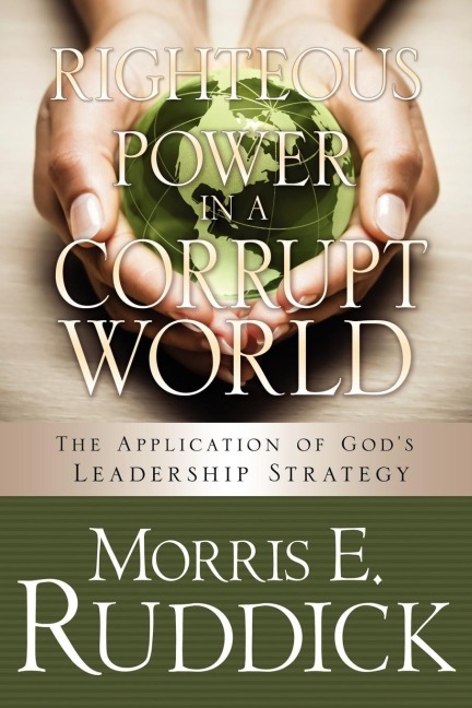 Righteous Power in a Corrupt World