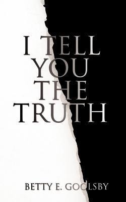 I Tell You The Truth