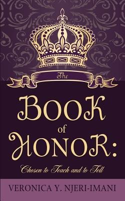 The Book of Honor: Chosen to Teach and to Tell