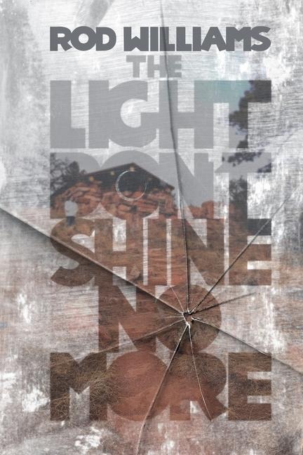The Light Dont Shine No More