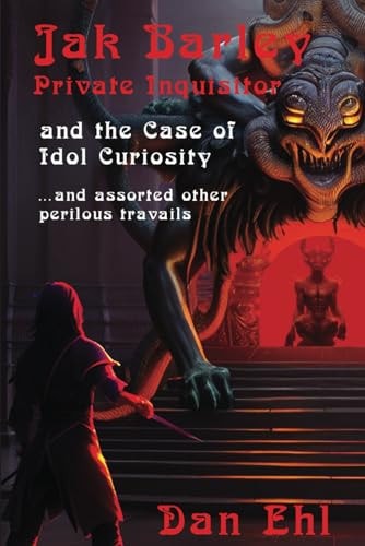 Jak Barley, Private Inquisitor and the Case of Idol Curiosity