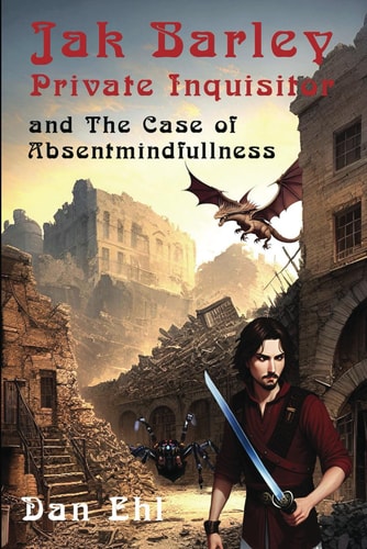 Jak Barley, Private Inquisitor, and The Case of Absentmindfullness