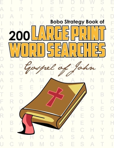Bobo Strategy Book of 200 Large Print Word Searches Gospel of John