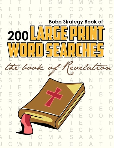 Bobo Strategy Book of 200 Large Print Word Searches The Book of Revelation