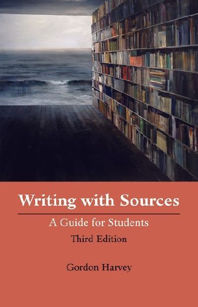 Writing with Sources: A Guide for Students