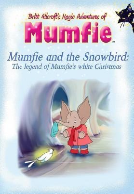 Mumfie and the Snowbird: The Legend of Mumfies White Christmas