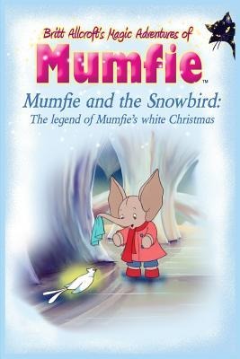 Mumfie and the Snowbird: The Legend of Mumfies White Christmas