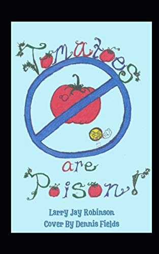 Tomatoes Are Poison