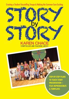 Story by Story: Creating a School Storytelling Troupe & Making the Common Core Exciting