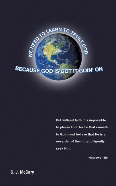 We Need to Learn to Trust God: Because God Is Got It Goin' on