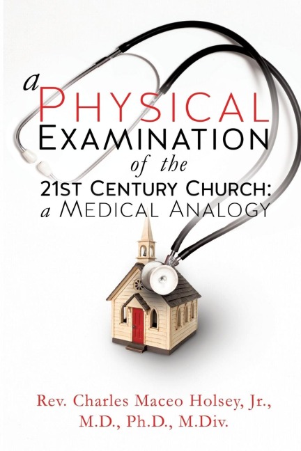 A Physical Examination of the 21st Century Church: A Medical Analogy