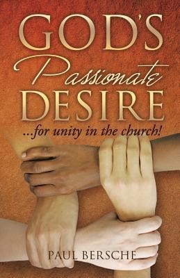 Gods Passionate Desire... for Unity in the Church!