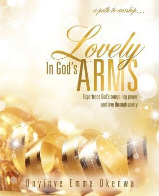 Lovely in Gods Arms