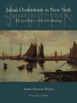Julian Onderdonk in New York: The Lost Years, the Lost Paintings