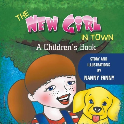 The New Girl in Town: A Childrens Book