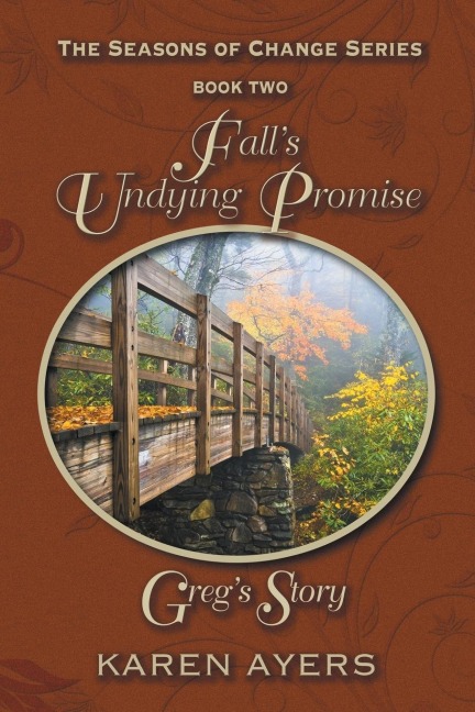 Falls Undying Promise . . . Gregs Story: The Seasons of Change Series-Book Two