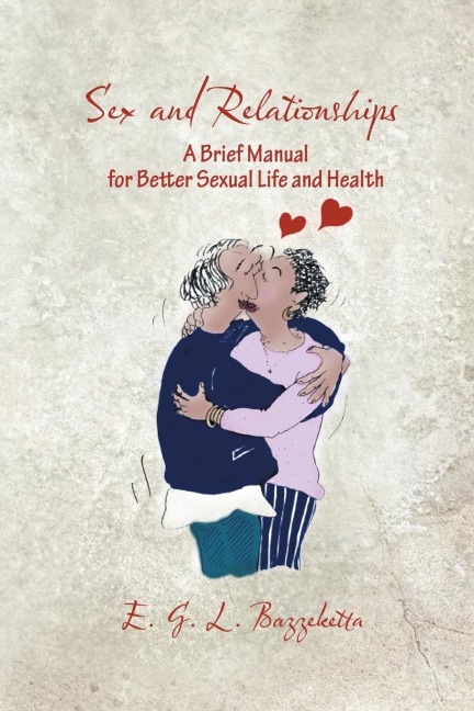 Sex and Relationships A Brief Manual for Better Sexual Life and Health