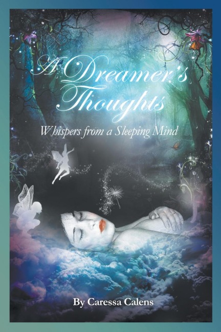 A Dreamers Thoughts: Whispers from a Sleeping Mind