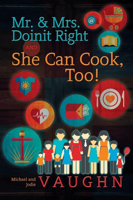 Mr. &amp; Mrs. Doinit Right: And She Can Cook, Too!