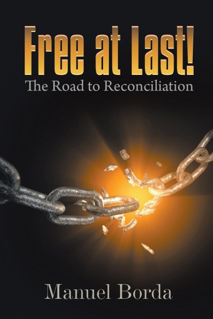 Free at Last! the Road to Reconciliation