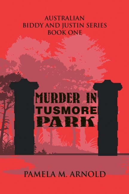 Murder in Tusmore Park: Biddy and Justin Series Book I