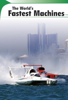 The Worlds Fastest Machines