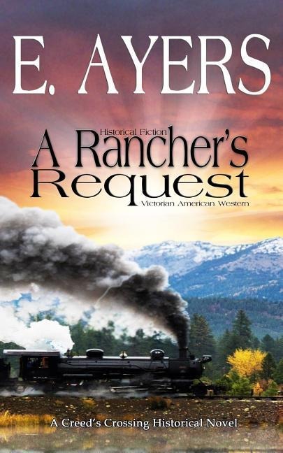 Historical Fiction - A Ranchers Request - A Victorian Southern American Novel