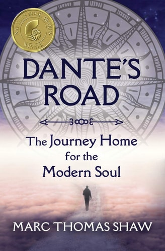 Dante's Road The Journey Home for the Modern Soul