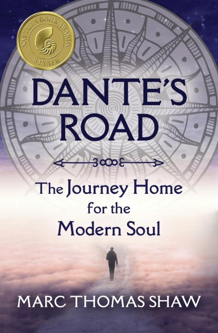 Dantes Road: The Journey Home for the Modern Soul