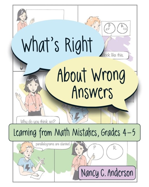 Whats Right About Wrong Answers: Learning From Math Mistakes, Grades 4-5