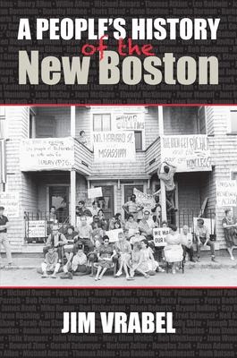 A Peoples History of the New Boston