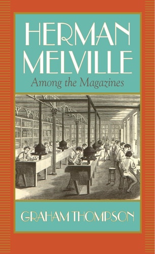 Herman Melville Among the Magazines