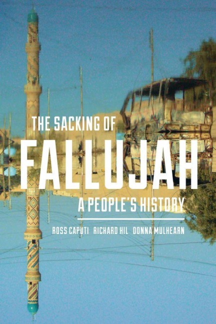 The Sacking of Fallujah: A Peoples History